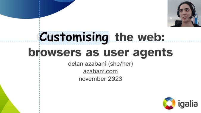 title slide for “Customising the web: browsers as user agents”, with my face in the corner and the word “Customising” being changed to comic sans with a faux devtools highlight