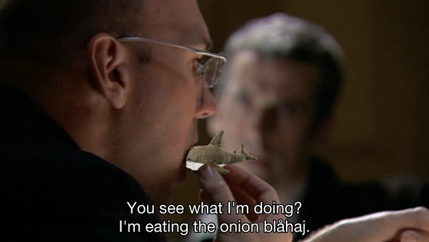 Julius Nicholson: “You see what I’m doing? I’m eating the onion blåhaj.”