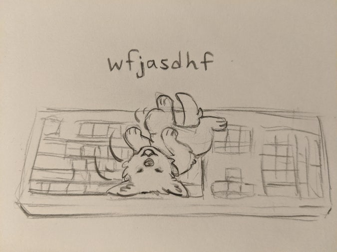 pencil sketch of a very tiny puppy rolling around on a keyboard. they have typed a keysmash "wfjasdhf"